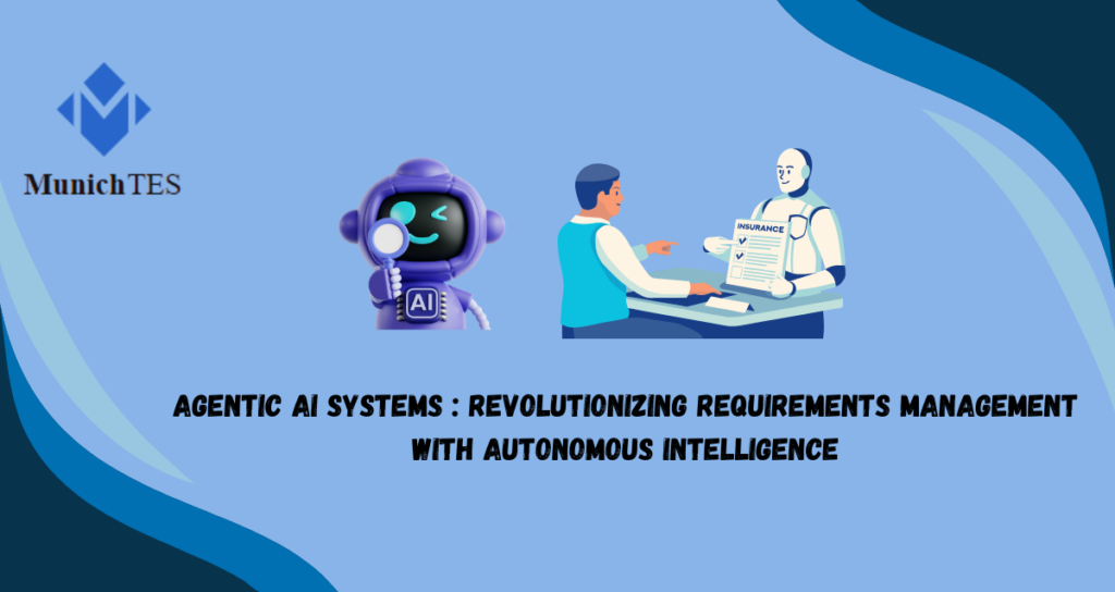 Agentic AI Systems Revolutionizing Requirements Management with Autonomous Intelligence